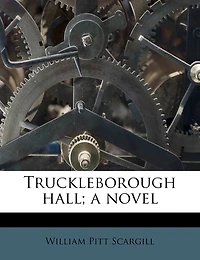 Truckleborough Hall; a Novel