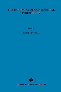 The Horizons of Continental Philosophy: Essays on Husserl, Heidegger, and Merleau-Ponty