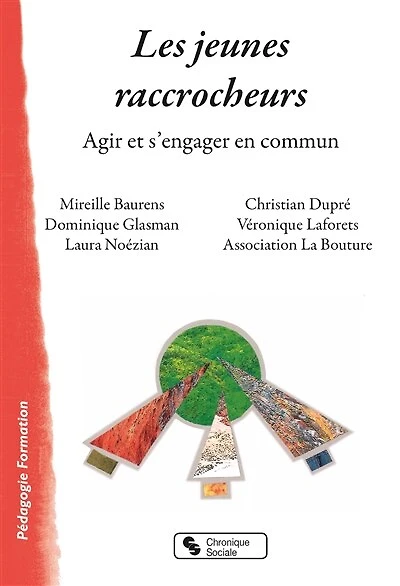 Les jeunes raccrocheurs: agir et s'engager en commun