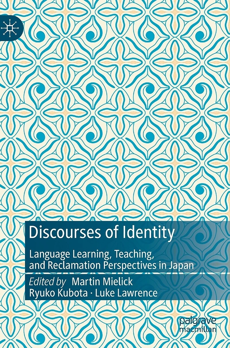 Discourses of Identity: Language Learning, Teaching, and Reclamation Perspectives Japan