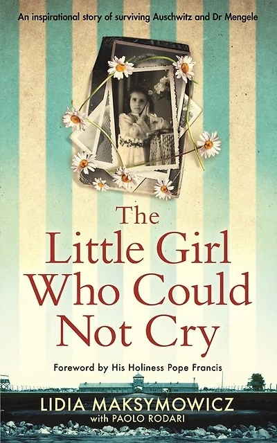 A Little Girl Auschwitz: heartwrenching true story of survival, hope and love