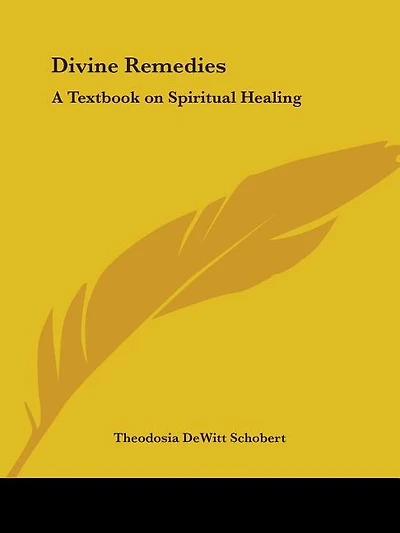 Divine Remedies: A Textbook on Spiritual Healing