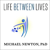 Life Between Lives Lib/E: Hypnotherapy for Spiritual Regression