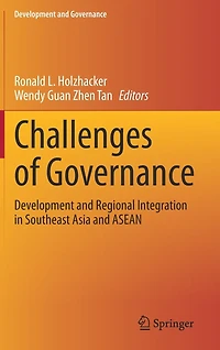 Challenges of Governance: Development and Regional Integration Southeast Asia ASEAN