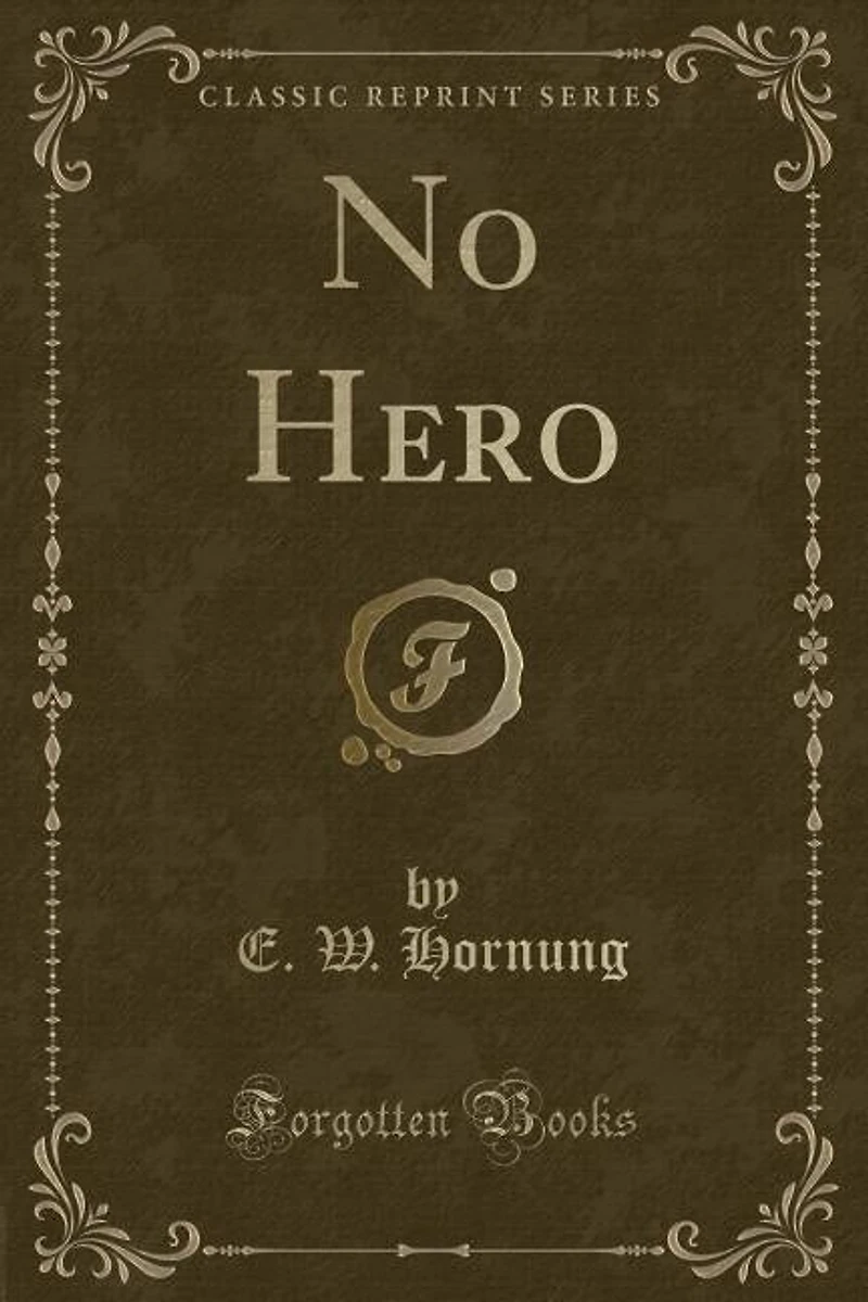 No Hero (Classic Reprint)