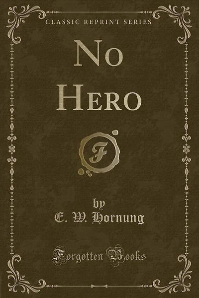 No Hero (Classic Reprint)