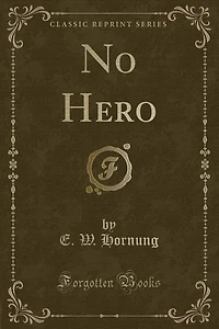 No Hero (Classic Reprint)