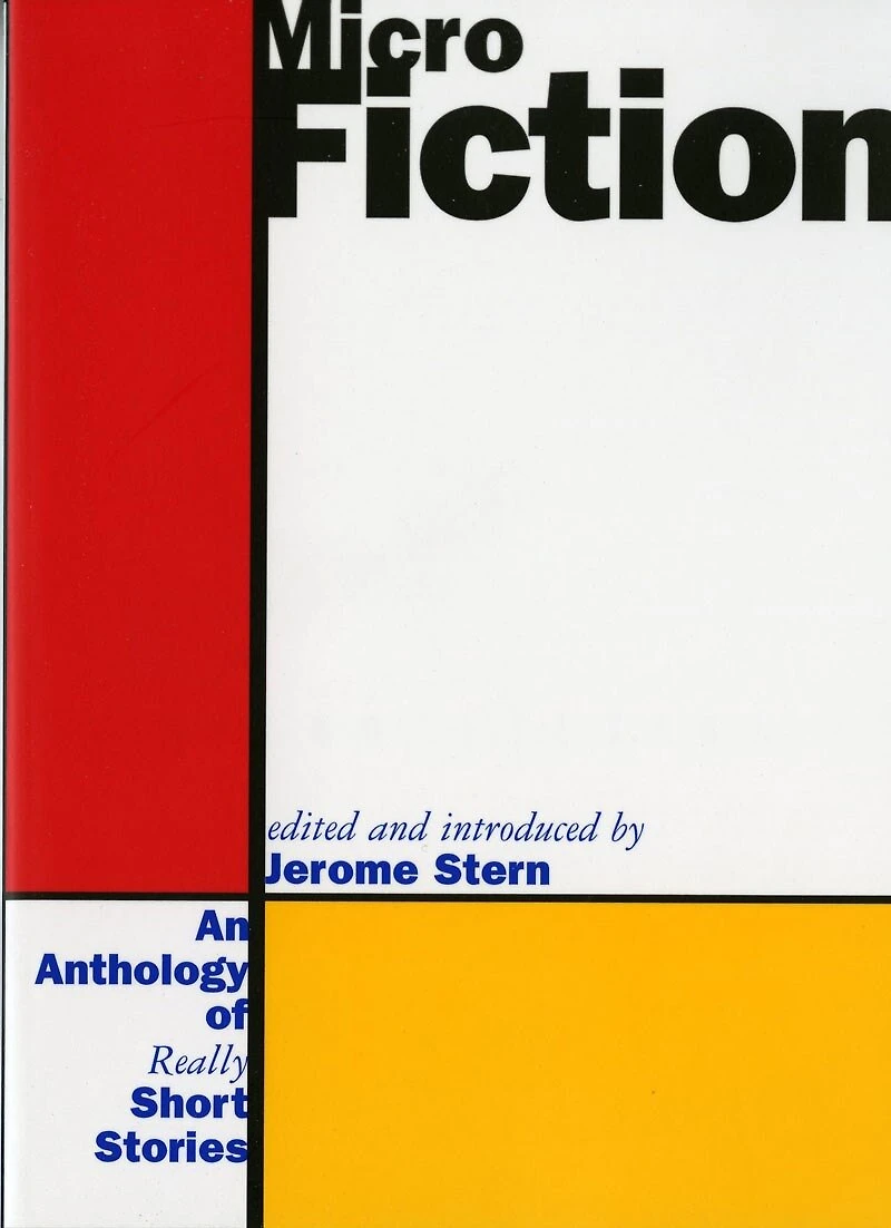 Micro Fiction: An Anthology Of Really Short Short Stories