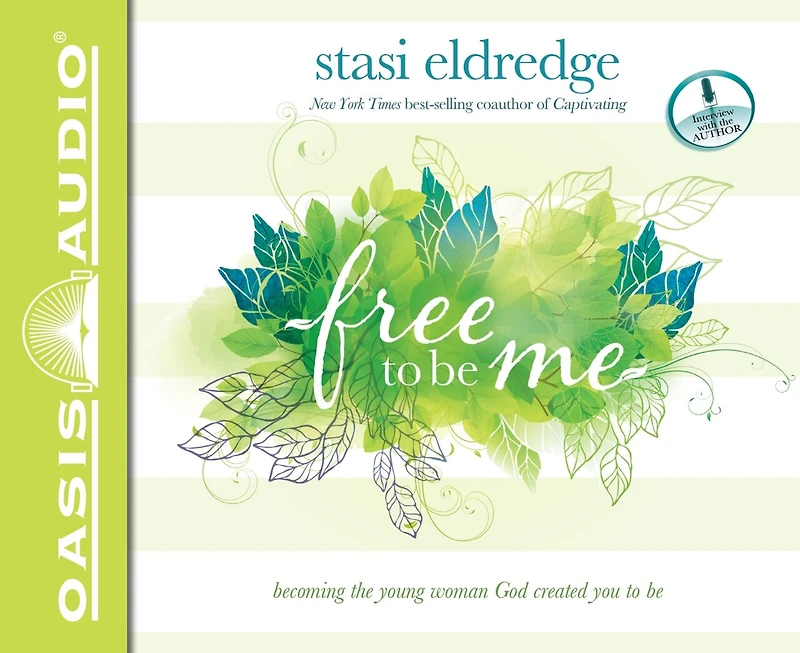 Free to Be Me: Becoming the Young Woman God Created You