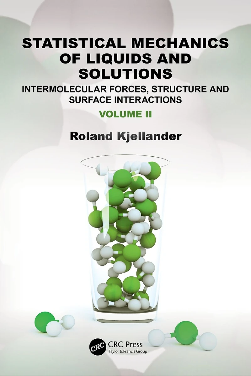 Statistical Mechanics of Liquids and Solutions: Intermolecular Forces, Structure Surface Interactions