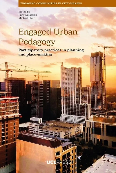 Engaged Urban Pedagogy: Participatory Practices Planning and Place-Making