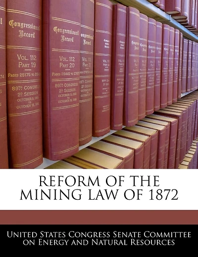 Reform Of The Mining Law Of 1872