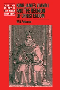 King James VI and I the Reunion of Christendom