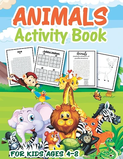 Animal Activity Book for Kids Ages 4-8: A Fun Kid Workbook Game For Learning, Coloring, Mazes, Word Search, Sudoku and More a Perfect Kids Activities for Toddlers