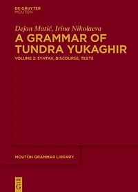 A Grammar of Tundra Yukaghir: Volume 2: Syntax, Discourse, Texts