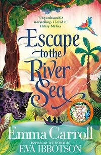 Escape to the River Sea: Inspired by the World of Eva Ibbotson
