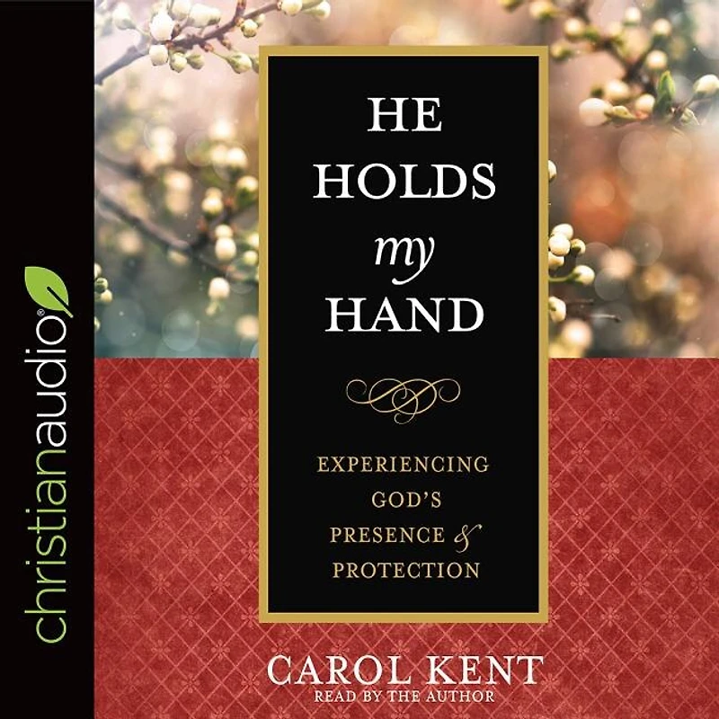 He Holds My Hand: Experiencing God's Presence And Protection