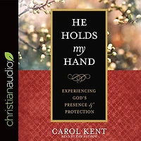 He Holds My Hand: Experiencing God's Presence And Protection
