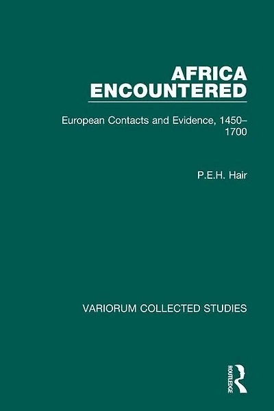 Africa Encountered: European Contacts and Evidence, 1450-1700