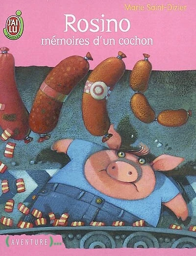 Rosino : mémoires d'un cochon: mémoires d'un cochon