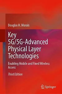 Key 5G/5G-Advanced Physical Layer Technologies: Enabling Mobile and Fixed Wireless Access