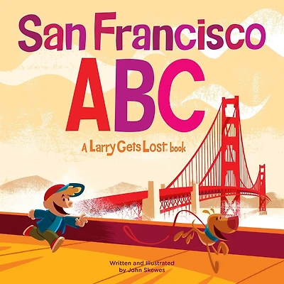 San Francisco ABC: A Larry Gets Lost Book