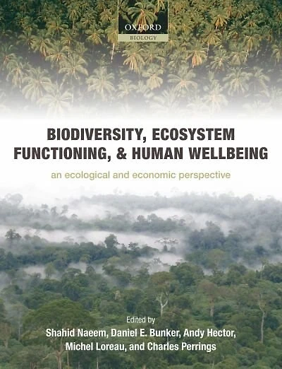 Biodiversity, Ecosystem Functioning, and Human Wellbeing: An Ecological Economic Perspective