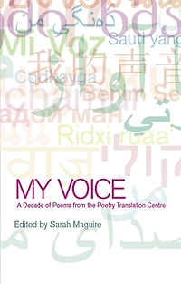My Voice: A Decade Of Poems From The Poetry Translation Centre