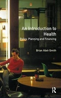 An Introduction To Health: Policy, Planning And Financing