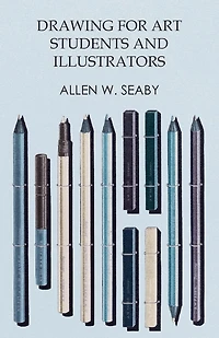 Drawing For Art Students And Illustrators