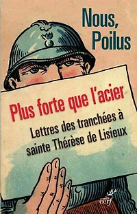 Nous, les poilus: plus forte que l'acier