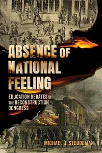 Absence of National Feeling: Education Debates the Reconstruction Congress