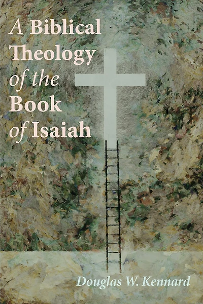 A Biblical Theology of the Book Isaiah