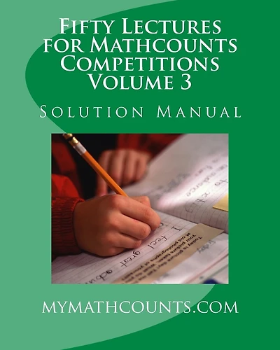 Fifty Lectures for Mathcounts Competitions () Solution Manual