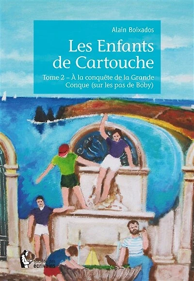 Les Enfants de Cartouche - Tome 2: À la conquête de la grande Conque (sur les pas de Boby)