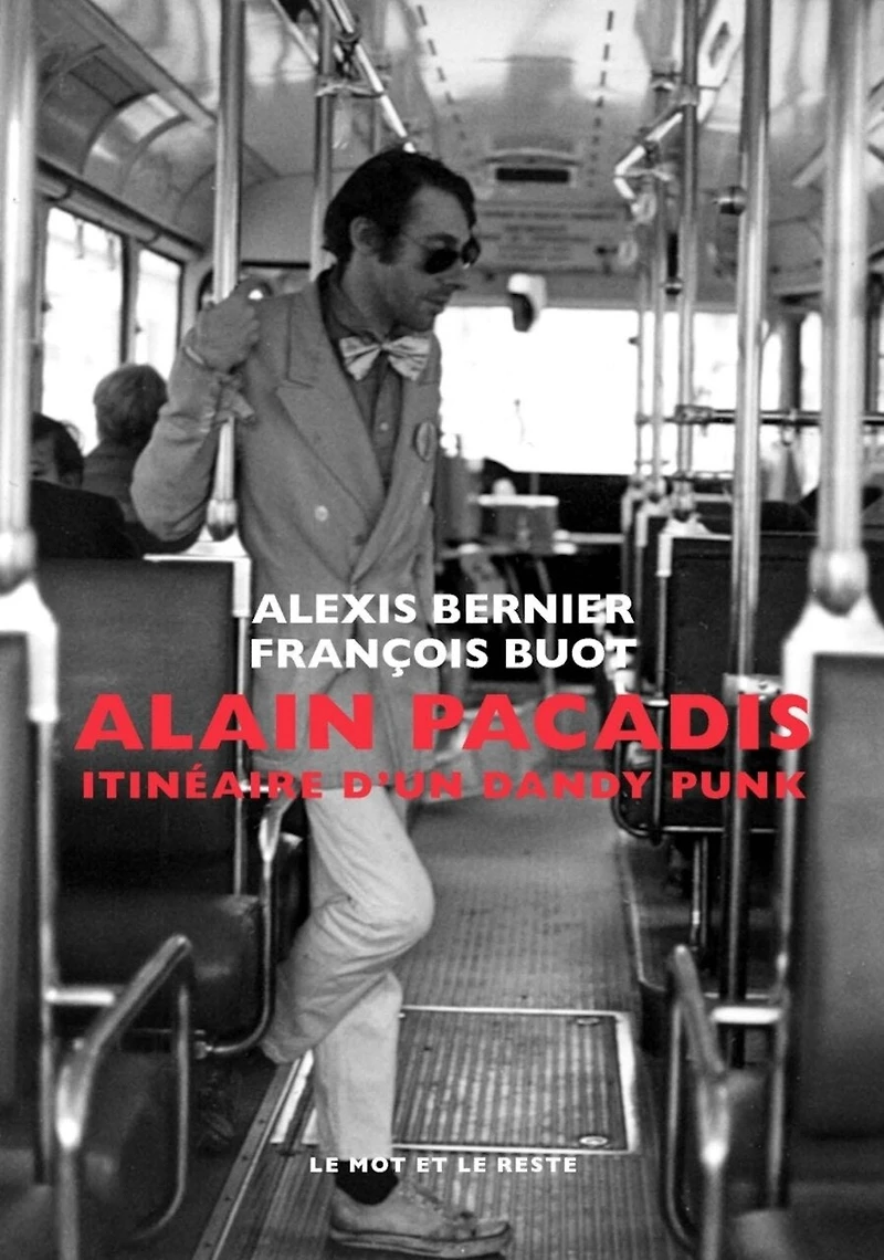 Alain Pacadis: itinéraire d'un dandy punk