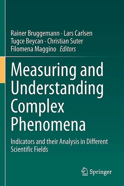 Measuring And Understanding Complex Phenomena: Indicators And Their Analysis In Different Scientific Fields