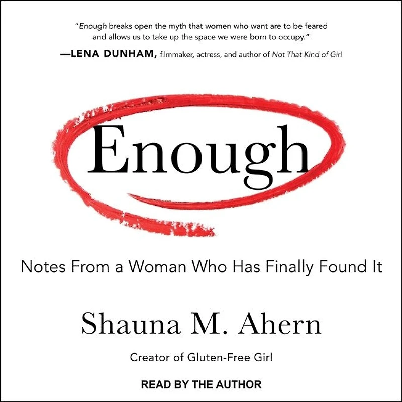 Enough Lib/E: Notes from a Woman Who Has Finally Found It