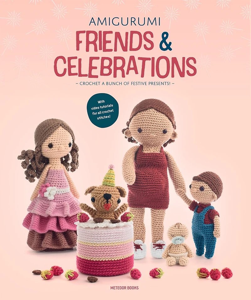 Amigurumi Friends And Celebrations: Crochet a Bunch of Festive Presents