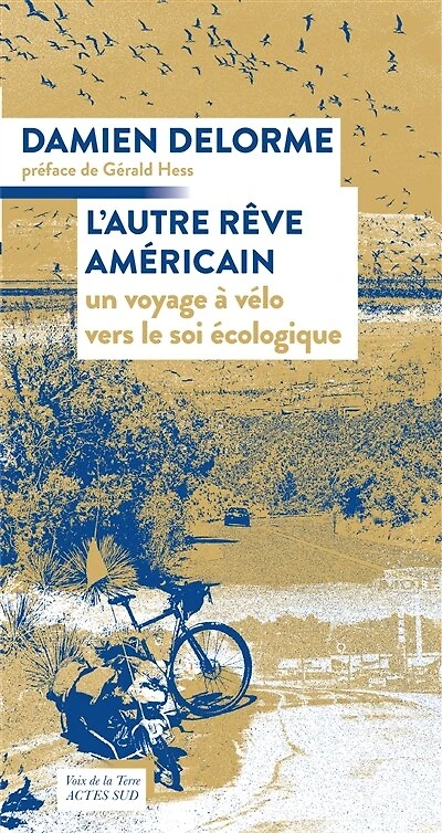 L'autre rêve américain : un voyage à vélo vers le soi écologique: écologique