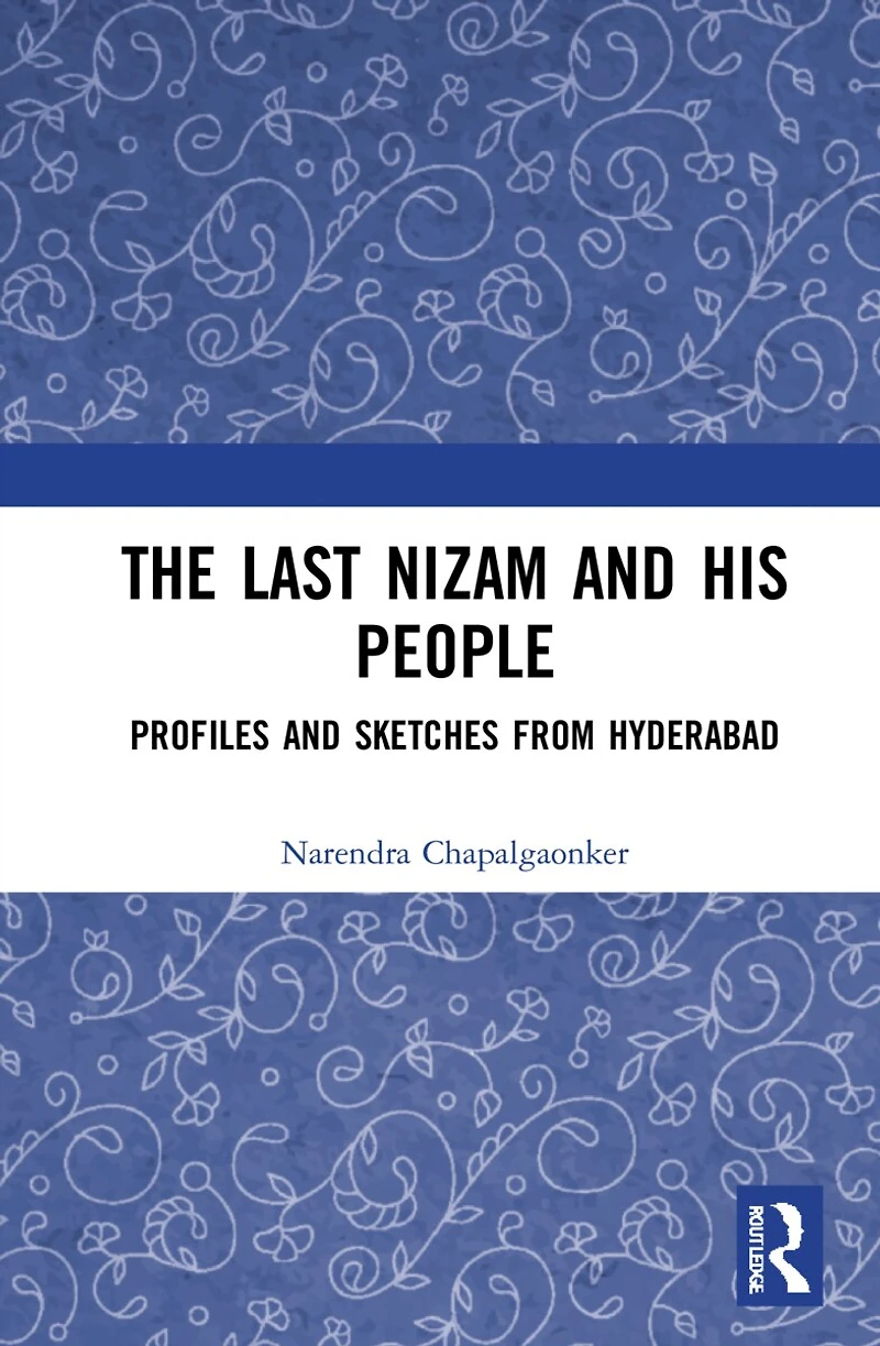 The Last Nizam and His People: Profiles Sketches from Hyderabad