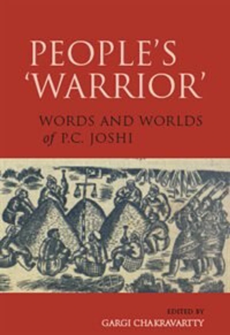 People’s ‘Warrior’: Words and Worlds of P.C. Joshi