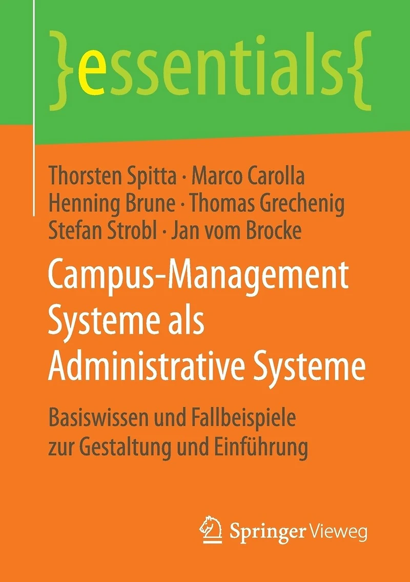 Campus-management Systeme Als Administrative Systeme: Basiswissen Und Fallbeispiele Zur Gestaltung Einführung