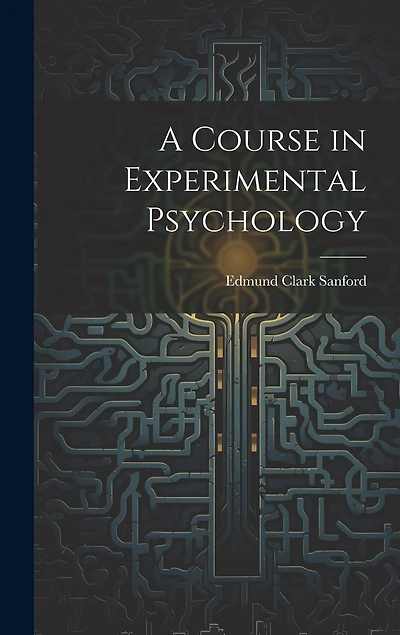 A Course in Experimental Psychology