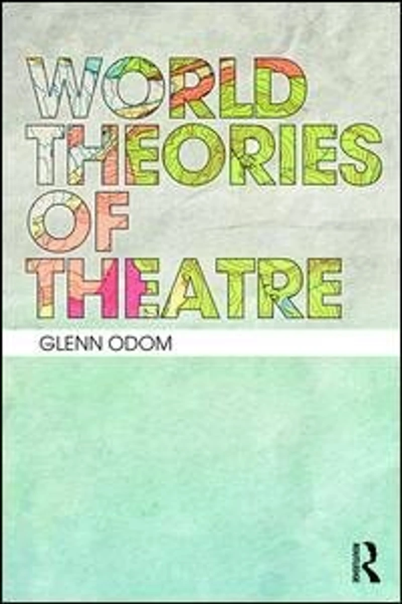 World Theories of Theatre