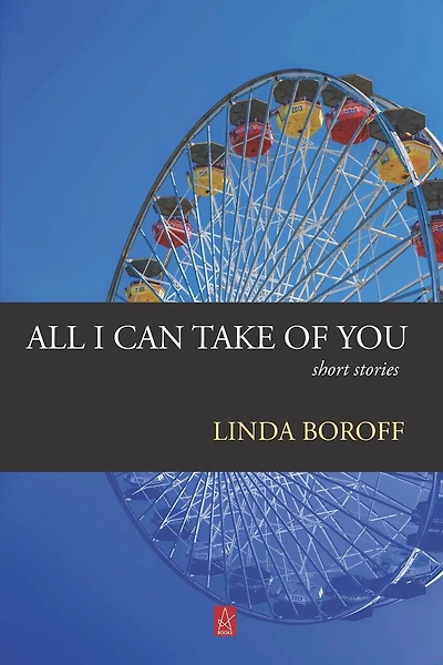 All I Can Take Of You: Short Stories