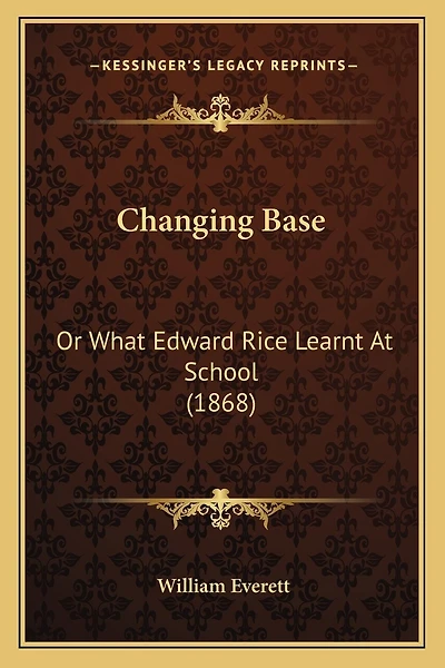 Changing Base: Or What Edward Rice Learnt At School (1868)