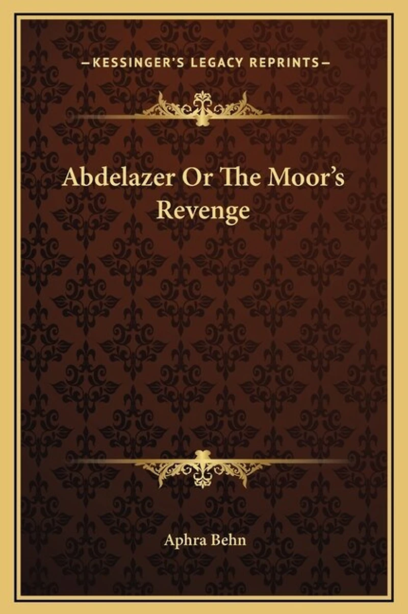 Abdelazer Or The Moor's Revenge