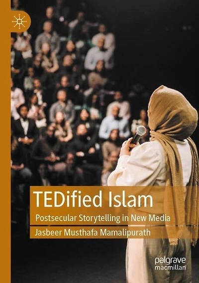 TEDified Islam: Postsecular Storytelling in New Media