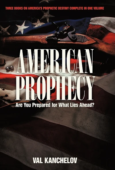 American Prophecy: Are You Prepared For What Lies Ahead?